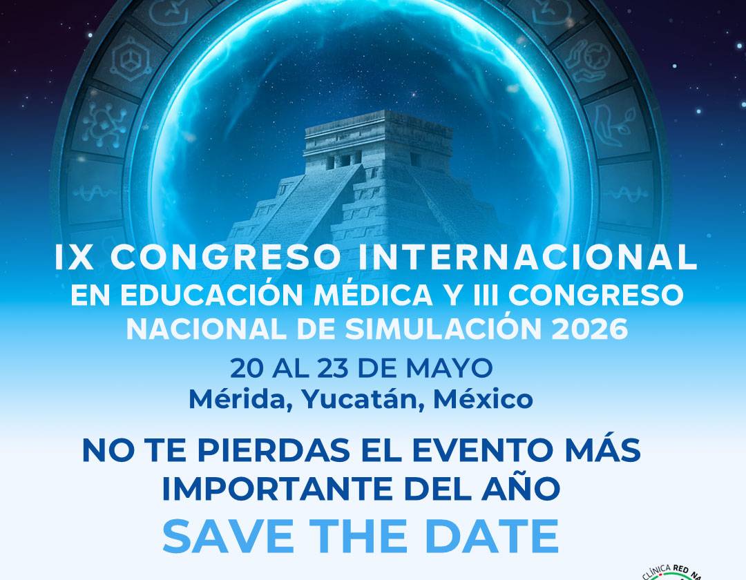 IX Congreso Internacional de Educación Médica y III Congreso Nacional de Simulación